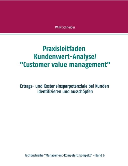 Produktbild: Praxisleitfaden Kundenwert-Analyse/"Customer value management"