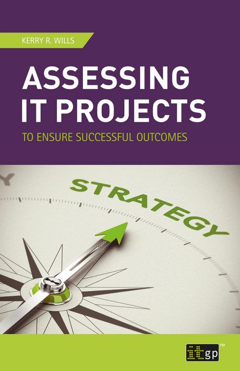 Produktbild: Assessing IT Projects to Ensure Successful Outcomes
