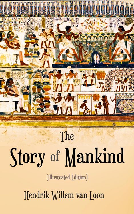 Produktbild: The Story of Mankind (Illustrated Edition)