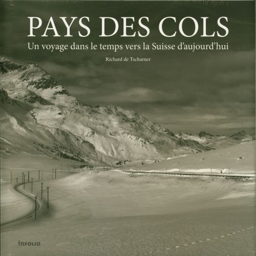 Produktbild: Pays des cols :un voyage dans le temps vers la Suisse d'aujourd'hui