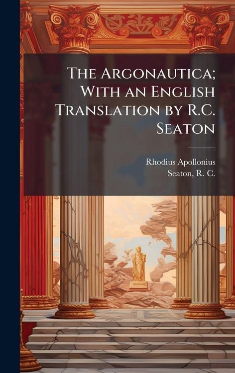 Produktbild: The Argonautica; With an English Translation by R.C. Seaton