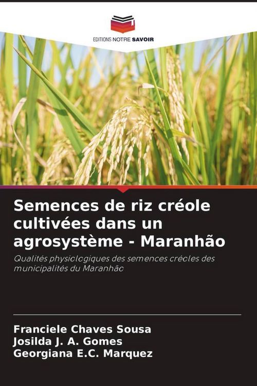 Produktbild: Semences de riz cr&eacute;ole cultiv&eacute;es dans un agrosyst&egrave;me - Maranh&atilde;o