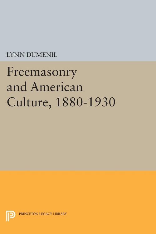 Produktbild: Freemasonry and American Culture, 1880-1930
