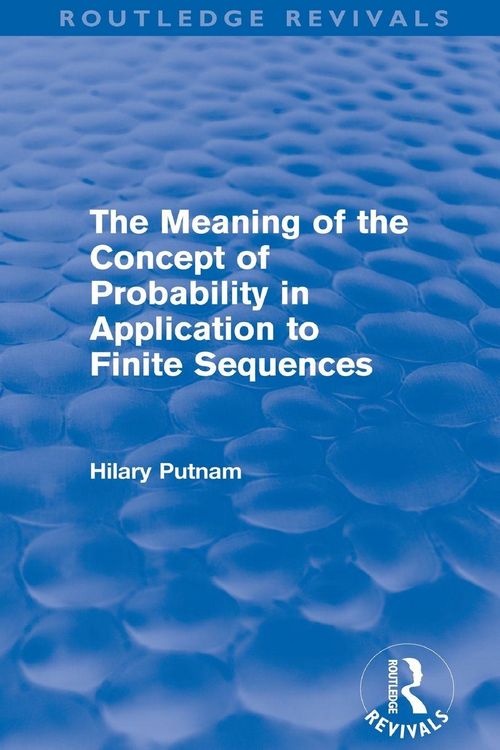 Produktbild: The Meaning of the Concept of Probability in Application to Finite Sequences (Routledge Revivals)