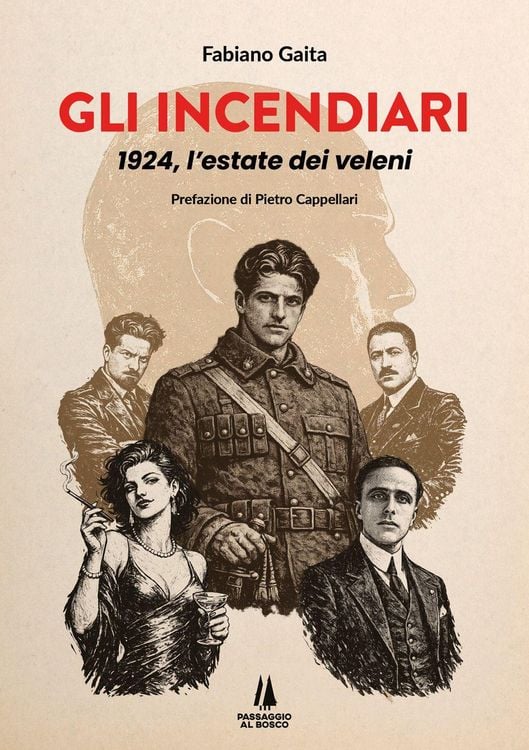 Produktbild: Gli incendiari. 1924, l'estate dei veleni