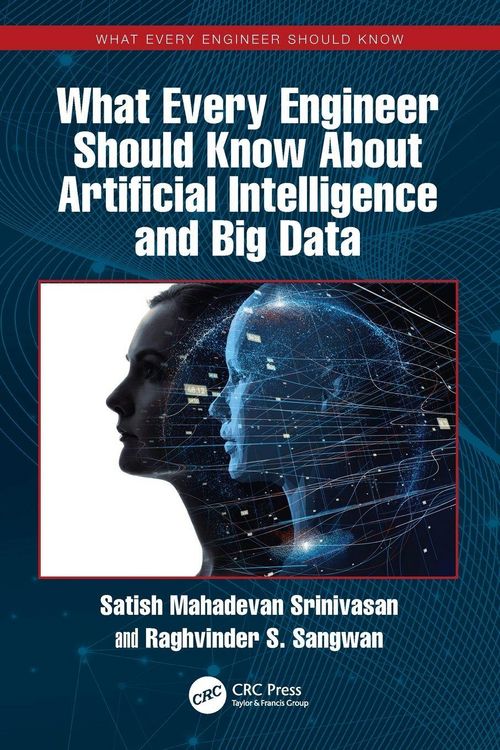 Produktbild: What Every Engineer Should Know About Artificial Intelligence and Big Data