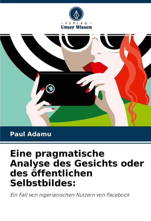 Produktbild: Eine pragmatische Analyse des Gesichts oder des &ouml;ffentlichen Selbstbildes:
