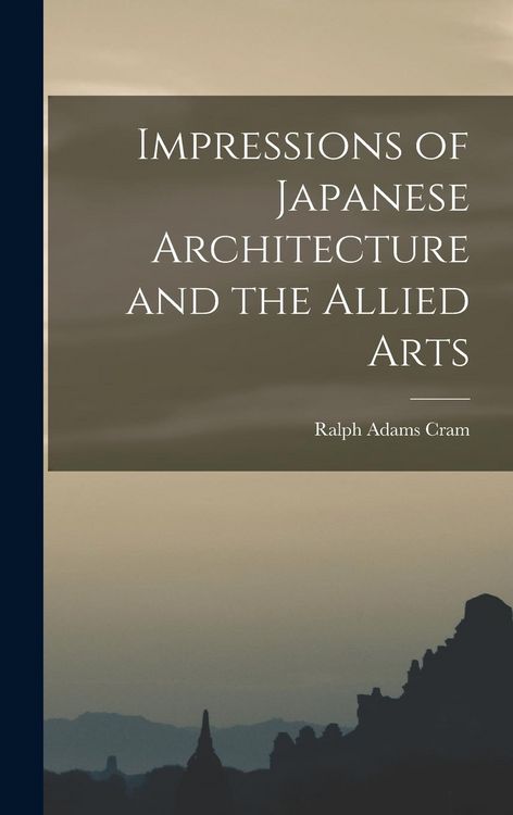 Produktbild: Impressions of Japanese Architecture and the Allied Arts