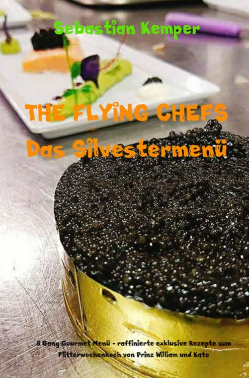 Produktbild: THE FLYING CHEFS Das Silvestermen&uuml;