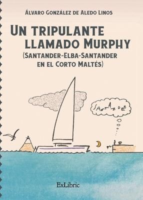 Produktbild: Un tripulante llamado Murphy (Santander-Elba-Santander en el Corto Malt&eacute;s)