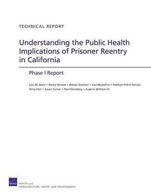 Produktbild: Understanding the Public Health Implications of Prisoner Reentry in California