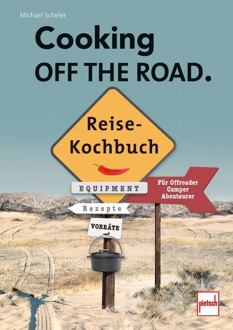 Produktbild: Cooking Off The Road. Reisekochbuch