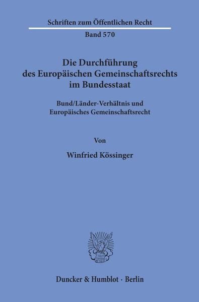 Produktbild: Die Durchf&uuml;hrung des Europ&auml;ischen Gemeinschaftsrechts im Bundesstaat.