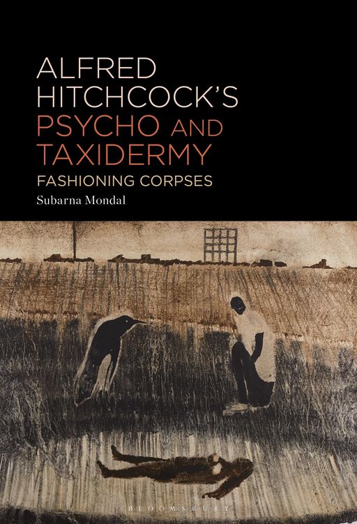 Produktbild: Mondal, S: Alfred Hitchcock's Psycho and Taxidermy