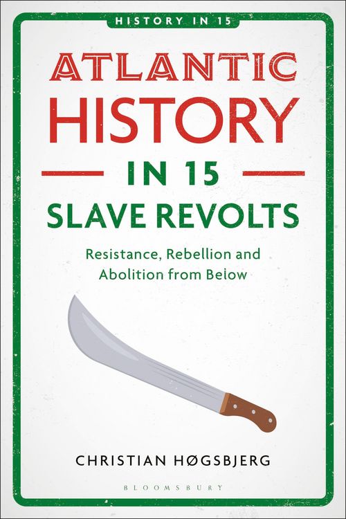Produktbild: Atlantic History in 15 Slave Revolts