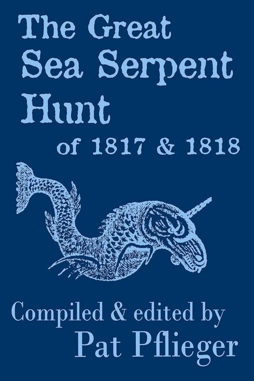 Produktbild: The Great Sea Serpent Hunt of 1817 & 1818