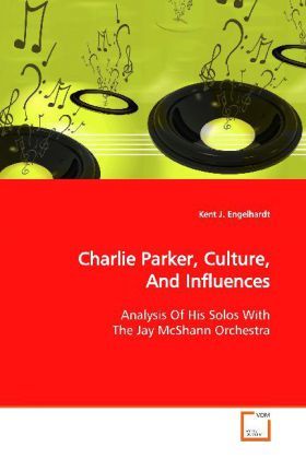 Produktbild: Engelhardt, K: Charlie Parker, Culture, And Influences