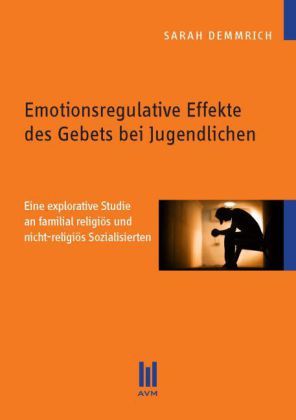 Produktbild: Emotionsregulative Effekte des Gebets bei Jugendlichen