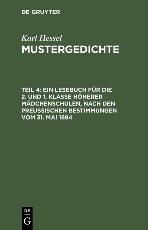 Produktbild: Ein Lesebuch f&uuml;r die 2. und 1. Klasse h&ouml;herer M&auml;dchenschulen, nach den preu&szlig;ischen Bestimmungen vom 31. Mai 1894