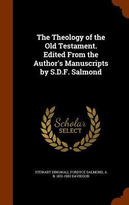 Produktbild: The Theology of the Old Testament. Edited From the Author's Manuscripts by S.D.F. Salmond