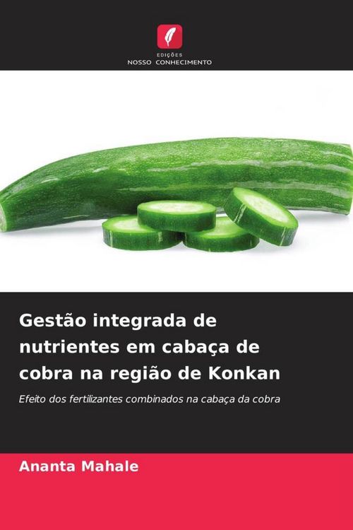 Produktbild: Gest&atilde;o integrada de nutrientes em caba&ccedil;a de cobra na regi&atilde;o de Konkan