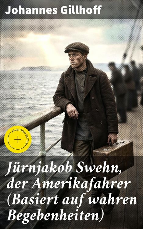 Produktbild: J&uuml;rnjakob Swehn, der Amerikafahrer (Basiert auf wahren Begebenheiten)