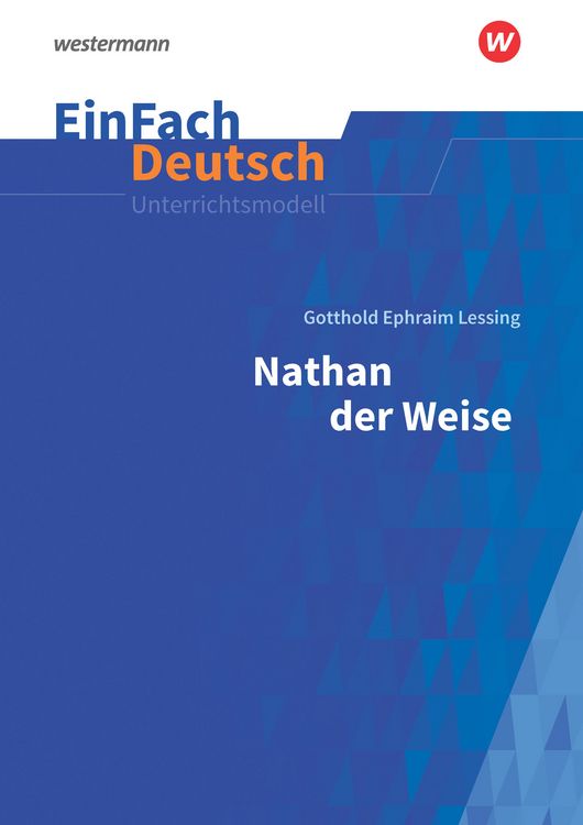 Produktbild: Nathan der Weise - Neubearbeitung: Gymnasiale Oberstufe. EinFach Deutsch Unterrichtsmodelle