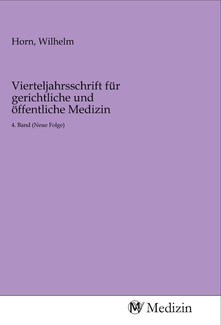 Produktbild: Vierteljahrsschrift f&uuml;r gerichtliche und &ouml;ffentliche Medizin