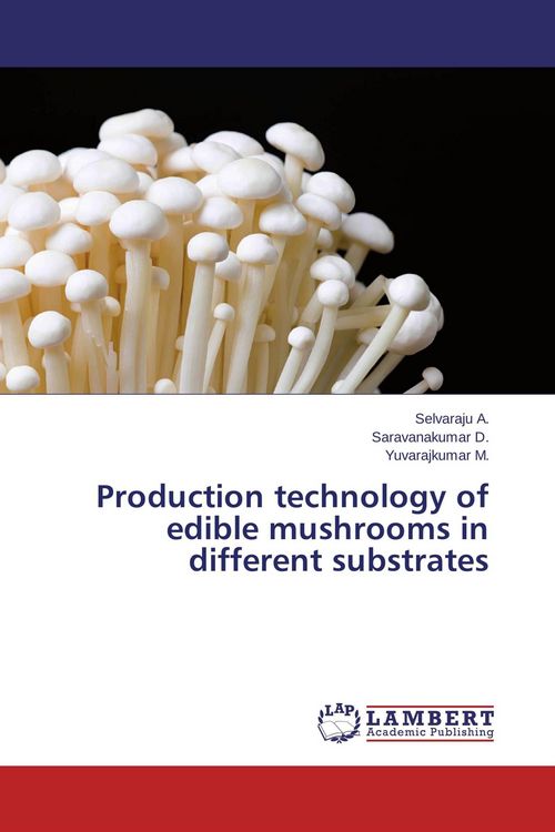 Produktbild: Production technology of edible mushrooms in different substrates