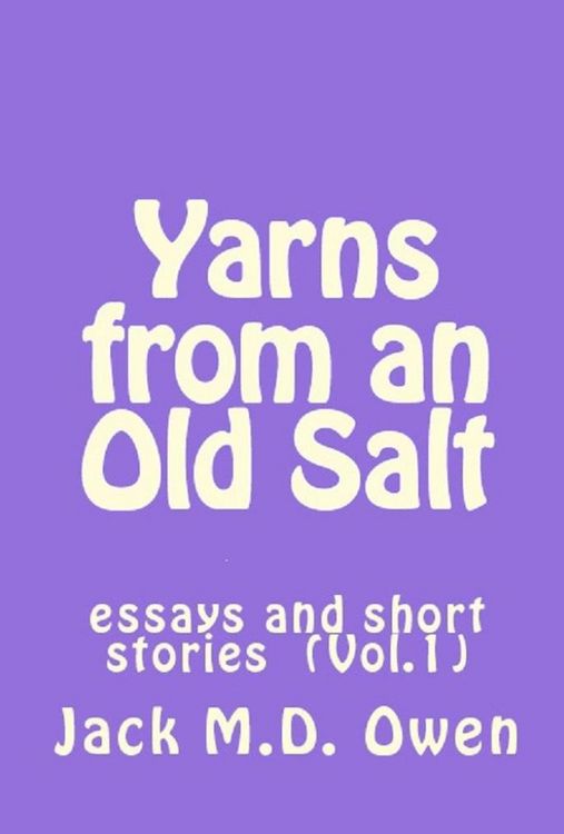 Produktbild: Yarns from an Old Salt (Essays, Anecdotes and Short Stories, #1)