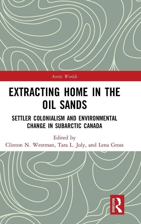 Produktbild: Extracting Home in the Oil Sands