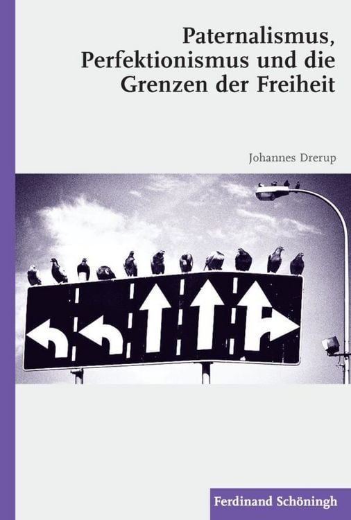 Produktbild: Paternalismus, Perfektionismus und die Grenzen der Freiheit