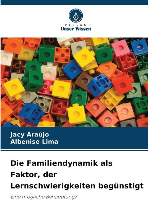 Produktbild: Die Familiendynamik als Faktor, der Lernschwierigkeiten beg&uuml;nstigt