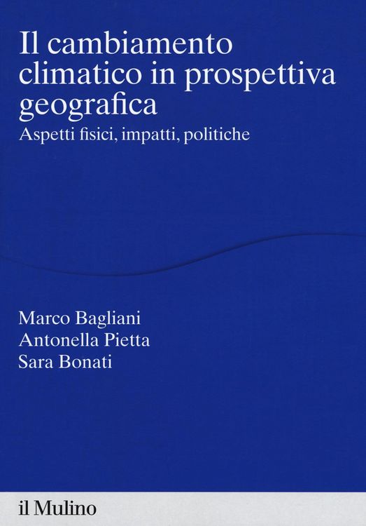 Produktbild: Il cambiamento climatico in prospettiva geografica. Aspetti fisici, impatti, teorie