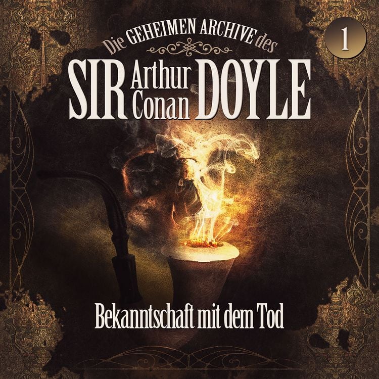 Produktbild: Die geheimen Archive des Sir Arthur Conan Doyle, Folge 1: Bekanntschaft mit dem Tod
