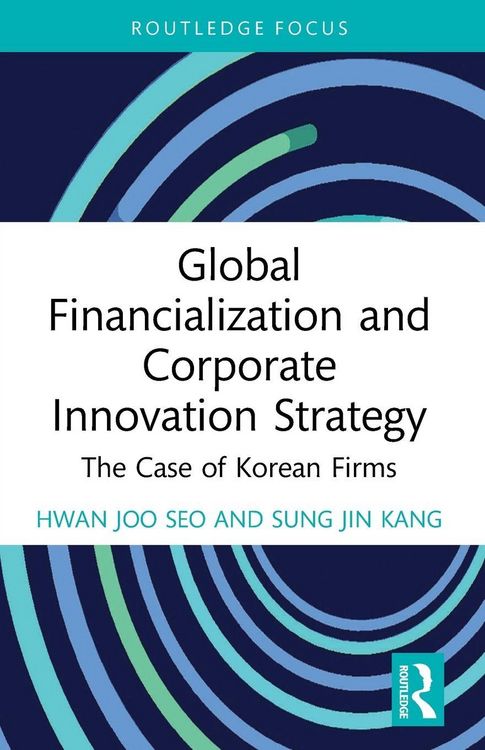 Produktbild: Global Financialization and Corporate Innovation Strategy