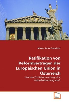 Produktbild: Stremitzer, M: Ratifikation von Reformvertr&auml;gen der Europ&auml;is