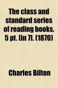 Produktbild: The Class and Standard Series of Reading Books. 5 PT. [In 7].
