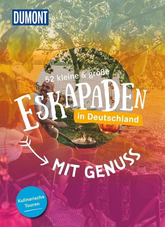 Produktbild: 52 kleine & große Eskapaden in Deutschland – Mit Genuss