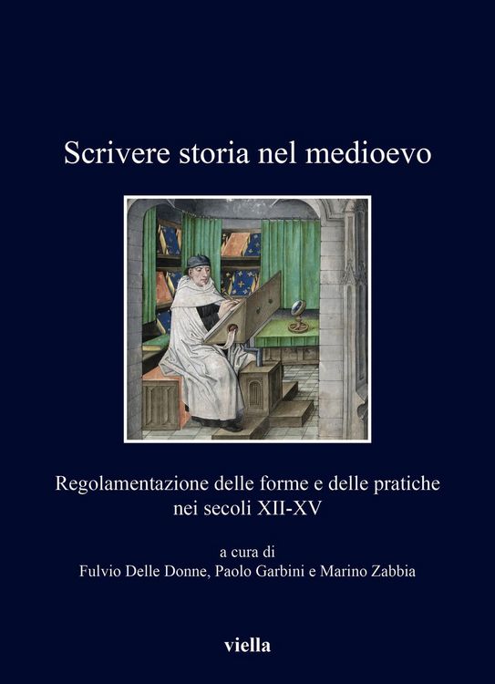 Produktbild: Scrivere storia nel medioevo. Regolamentazione delle forme e delle pratiche nei secoli XII-XV
