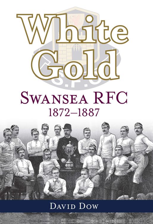 Produktbild: White Gold - Swansea RFC 1872-1887