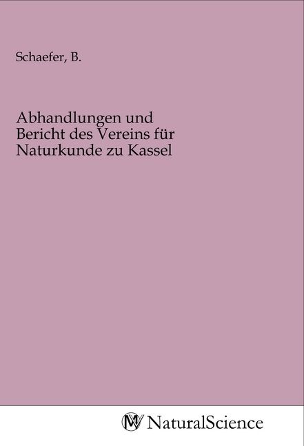 Produktbild: Abhandlungen und Bericht des Vereins f&uuml;r Naturkunde zu Kassel