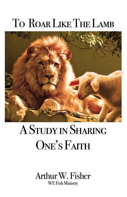 Produktbild: To Roar Like the Lamb: A Study in Sharing One's Faith