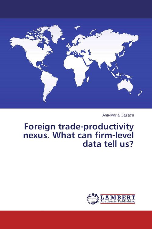 Produktbild: Foreign trade-productivity nexus. What can firm-level data tell us?