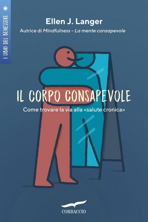 Produktbild: Il corpo consapevole. Come trovare la via alla 'salute cronica'