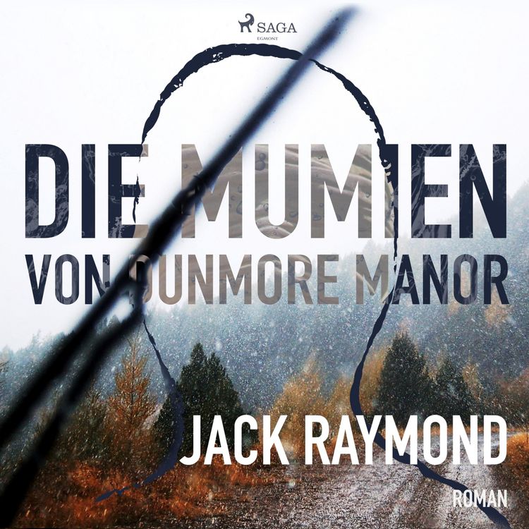 Produktbild: Die Mumien von Dunmore Manor (Ungek&uuml;rzt)