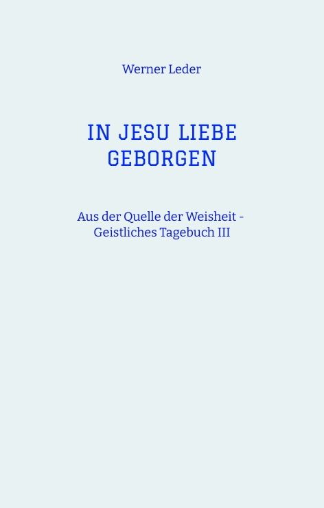 Produktbild: IN JESU LIEBE GEBORGEN - Zwiesprache mit Jesus