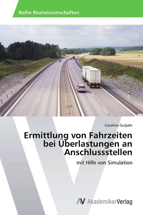 Produktbild: Ermittlung von Fahrzeiten bei &Uuml;berlastungen an Anschlussstellen