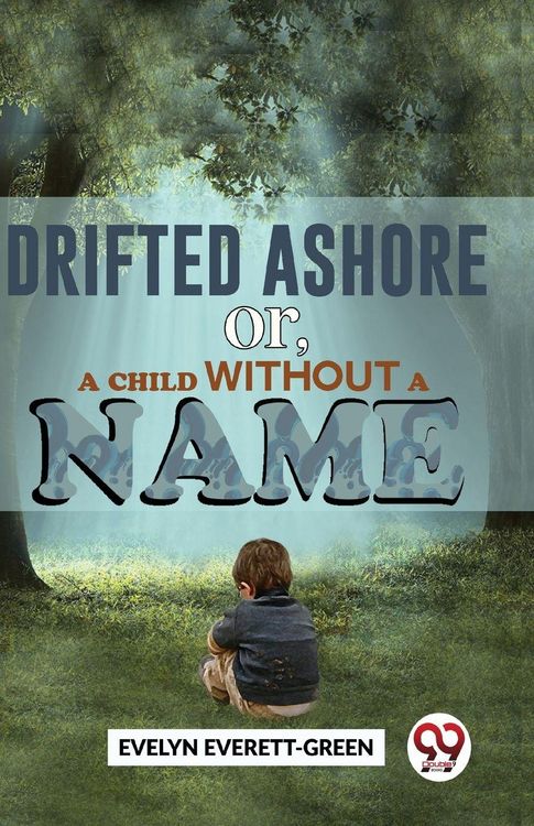Produktbild: Drifted Ashore or, A Child Without A Name