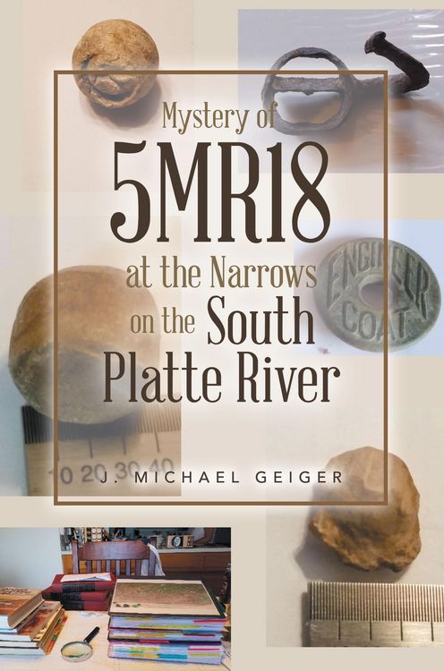 Produktbild: Mystery of 5MR18 at the Narrows on the South Platte River